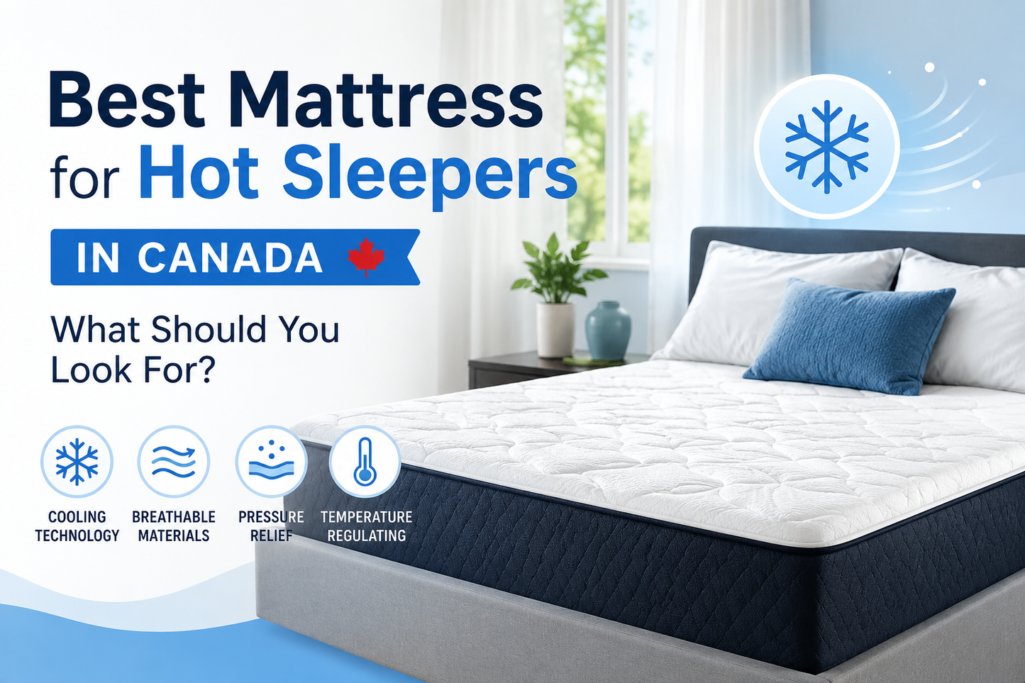 Best Mattress for Hot Sleepers in Canada: What Should You Look For?